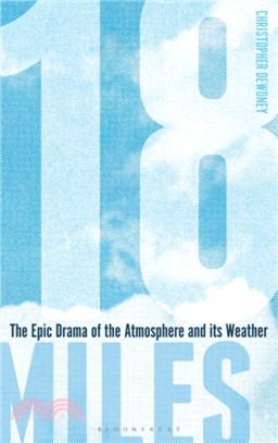 18 Miles：The Epic Drama of the Atmosphere and its Weather