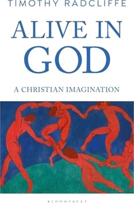 Alive in God ― A Christian Imagination