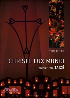 Christe Lux Mundi：Music From Taize: Vocal Edition