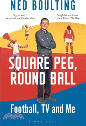 Square Peg, Round Ball：Football, TV and Me