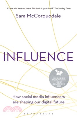 Influence：How social media influencers are shaping our digital future