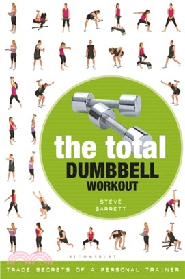 The Total Dumbbell Workout：Trade Secrets of a Personal Trainer