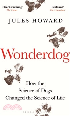 Wonderdog：How the Science of Dogs Changed the Science of Life