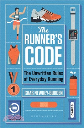 The Runner's Code：The Unwritten Rules of Everyday Running