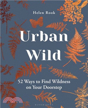 Urban Wild：52 Ways to Find Wildness on Your Doorstep
