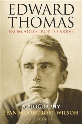 Edward Thomas: from Adlestrop to Arras：A Biography
