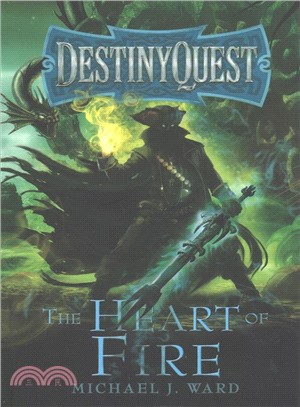 The Heart of Fire ― Destinyquest Book 2