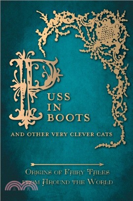 Puss in Boots' - And Other Very Clever Cats (Origins of Fairy Tales from Around the World)