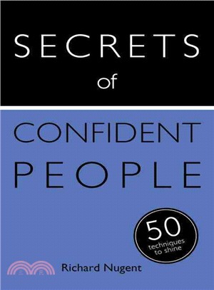 Secrets of Confident People ― 50 Strategies to Shine