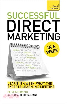 Successful Direct Marketing in a Week ― A Teach Yourself Guide