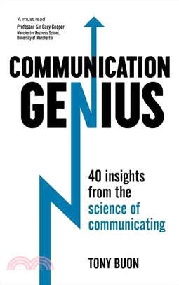 Communication Genius ─ 40 Insights from the Science of Communicating