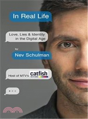 In Real Life: Love, Lies & Identity in the Digital Age
