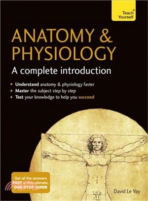 Anatomy & Physiology ─ A Complete Introduction