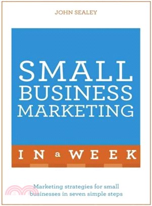 Teach Yourself Small Business Marketing in a Week