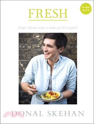 Fresh：Simple, delicious recipes to make you feel energised