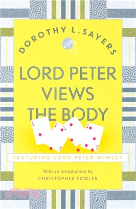 Lord Peter Views the Body：Lord Peter Wimsey Book 5