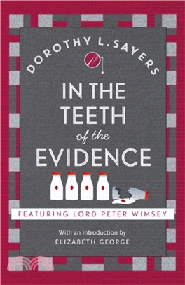 In the Teeth of the Evidence：Lord Peter Wimsey Book 14
