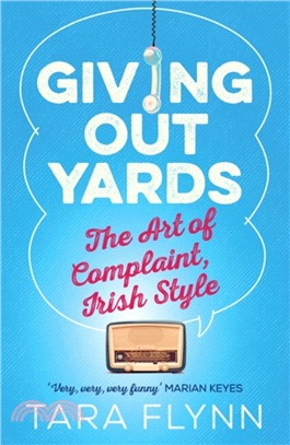 Giving Out Yards：The Art of Complaint, Irish Style