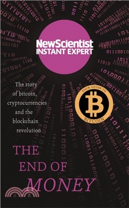 The End of Money：The story of bitcoin, cryptocurrencies and the blockchain revolution