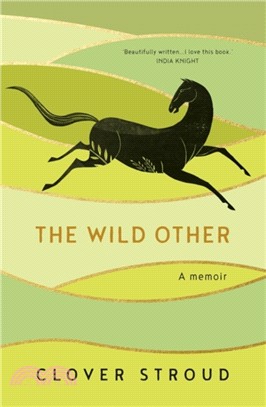 The Wild Other：A memoir of love, adventure and how to be brave
