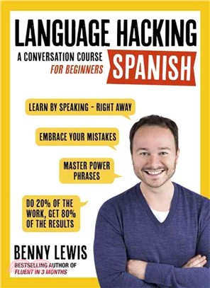 Language hacking Spanish :a conversation course for beginners /