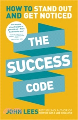 The Success Code ─ How to Stand Out and Get Noticed
