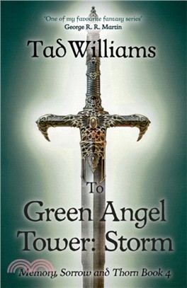 To Green Angel Tower: Storm：Memory, Sorrow & Thorn Book 4