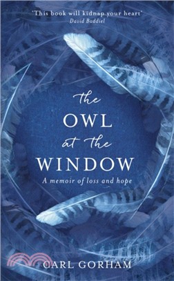The Owl at the Window：A memoir of loss and hope
