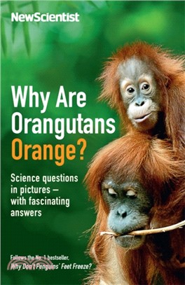 Why Are Orangutans Orange?：Science questions in pictures -- with fascinating answers
