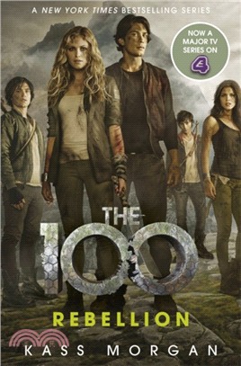 Rebellion：The 100 Book Four