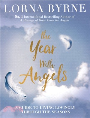 The Year With Angels：A guide to living lovingly through the seasons