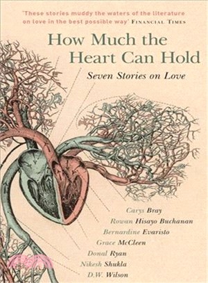 How Much the Heart Can Hold ― Seven Stories on Love