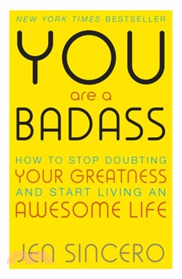 You Are a Badass: How to Stop Doubing Your Greatness and Start Living an Awesome Life
