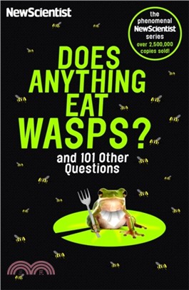 Does Anything Eat Wasps：And 101 Other Questions