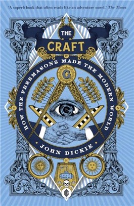 The Craft：How the Freemasons Made the Modern World