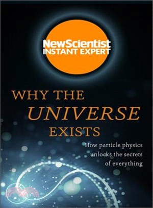 Why the Universe Exists ─ How Particle Physics Unlocks the Secrets of Everything