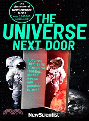 The Universe Next Door ─ A Journey Through 55 Alternative Realities, Parallel Worlds and Possible Futures