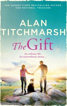 The Gift：The perfect Christmas Gift from bestseller and National Treasure Alan Titchmarsh