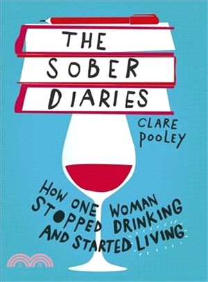 The Sober Diaries ― How One Woman Stopped Drinking and Started Living