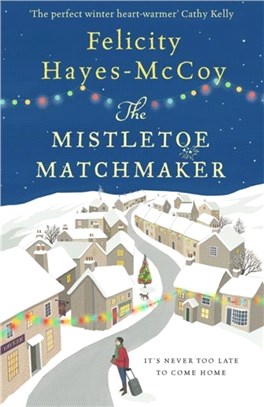 The Mistletoe Matchmaker (Finfarran 3)：A cosy and uplifting festive read