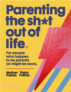 Parenting The Sh*t Out Of Life：The Sunday Times bestseller
