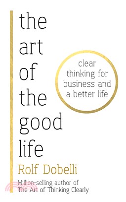 The art of the good life :cl...