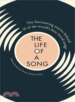 Life of a Song ─ The fascinating stories behind 50 of the world's best-loved songs