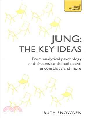 Jung ─ The Key Ideas: Teach Yourself; an Introduction to Carl Jung's Pioneering Work on Analytical Psychology, Dreams, and the Collective Unconscious