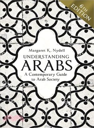 Understanding Arabs :A Contemporary Guide to Arab Society /