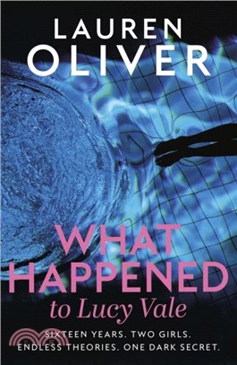 What Happened to Lucy Vale：The twisty new mystery from bestselling author of BEFORE I FALL