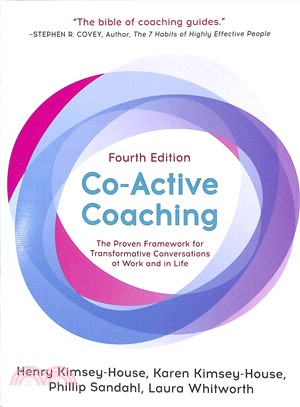 Co-active coaching :The proven framework for transformative conversations at work and in life /