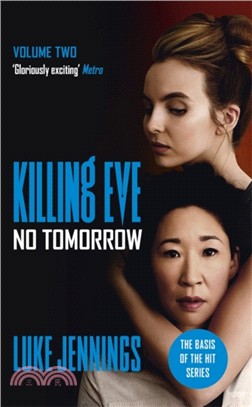 No Tomorrow：The basis for the BAFTA-winning Killing Eve TV series