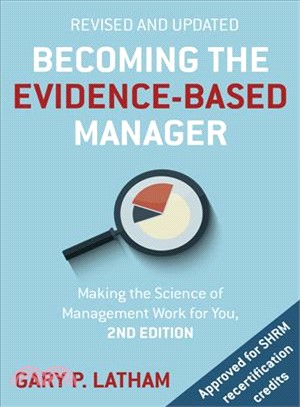 Becoming the evidence-based manager :making the science of management work for you /