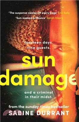 Sun Damage：The most suspenseful crime thriller of 2023 from the Sunday Times bestselling author of Lie With Me - 'perfect poolside reading' The Guardian